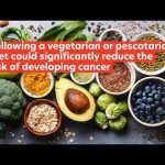 Mega Cancer Study Shatters Vegan Myth