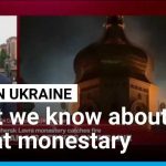 Holy Icon Ablaze After Massive Barrage Kyiv monastery: 'Not inconceivable that is was deliberately targeted' • FRANCE 24 English
